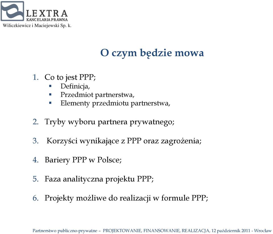 partnerstwa, 2. Tryby wyboru partnera prywatnego; 3.