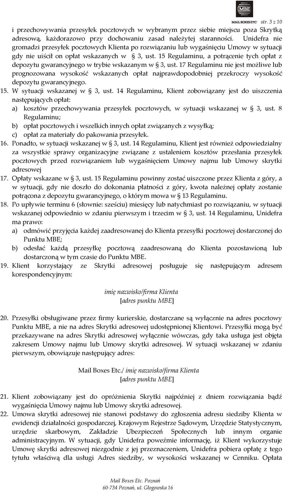 15 Regulaminu, a potrącenie tych opłat z depozytu gwarancyjnego w trybie wskazanym w 3, ust.