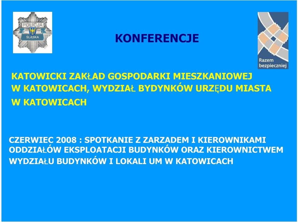 2008 : SPOTKANIE Z ZARZADEM I KIEROWNIKAMI ODDZIAŁÓW