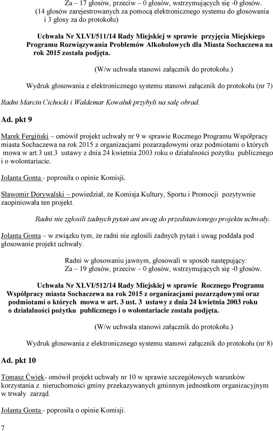 Problemów Alkoholowych dla Miasta Sochaczewa na rok 2015 została podjęta.