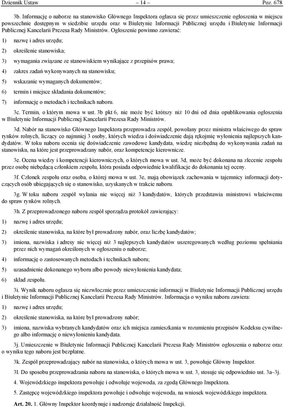 Biuletynie Informacji Publicznej Kancelarii Prezesa Rady Ministrów.