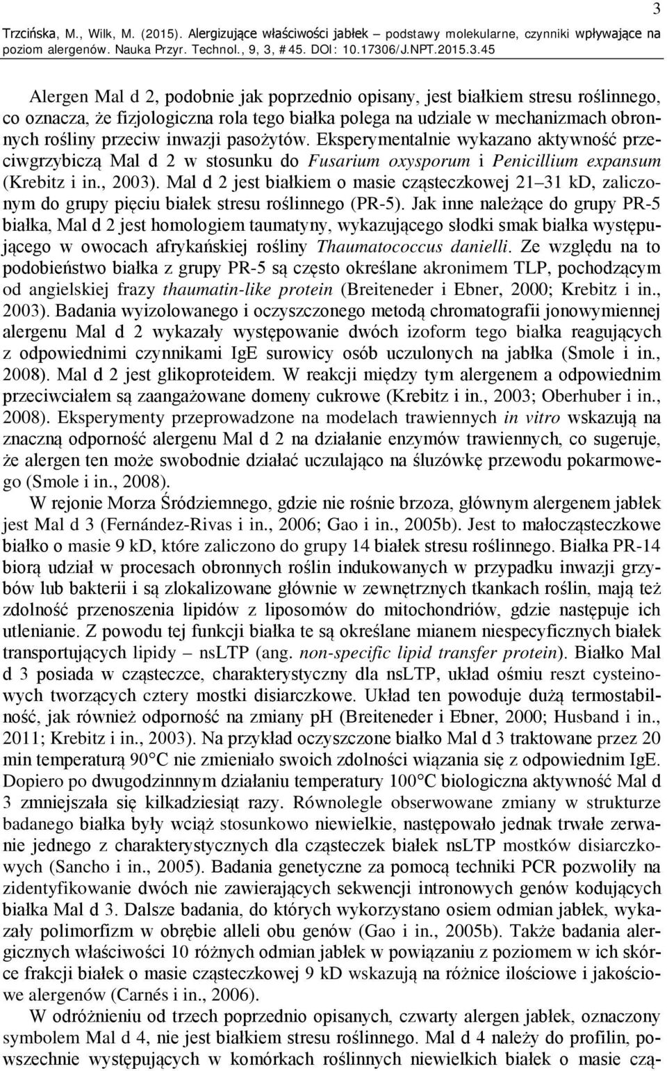 tego białka polega na udziale w mechanizmach obronnych rośliny przeciw inwazji pasożytów.