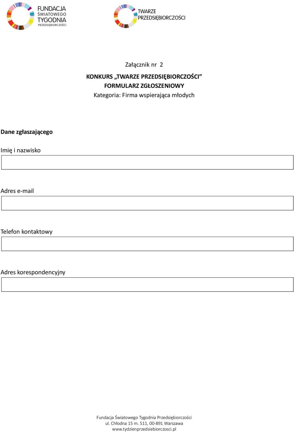 wspierająca młodych Dane zgłaszającego Imię i