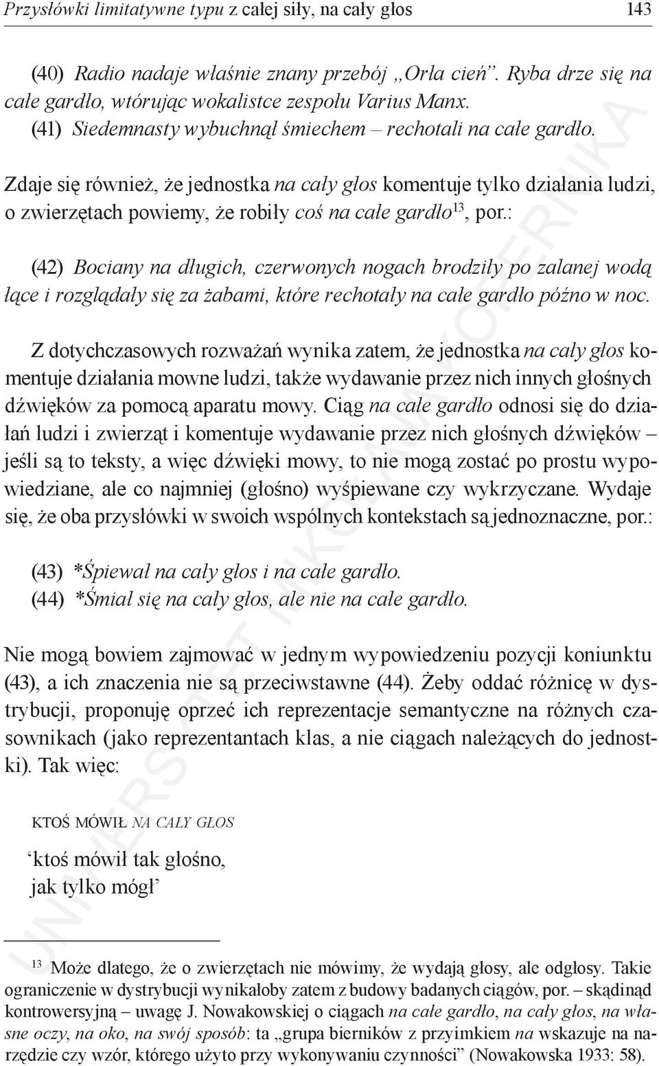 : (42) Bociany na długich, czerwonych nogach brodziły po zalanej wodą łące i rozglądały się za żabami, które rechotały na całe gardło późno w noc.