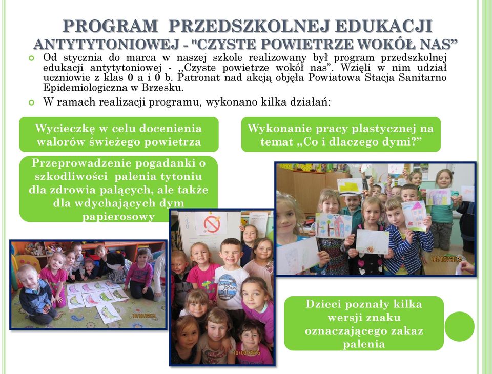 Patronat nad akcją objęła Powiatowa Stacja Sanitarno Epidemiologiczna w Brzesku.