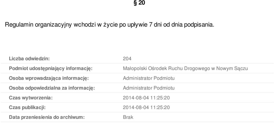 odpowiedzialna za informację: Małopolski Ośrodek Ruchu Drogowego w Nowym Sączu Administrator Podmiotu