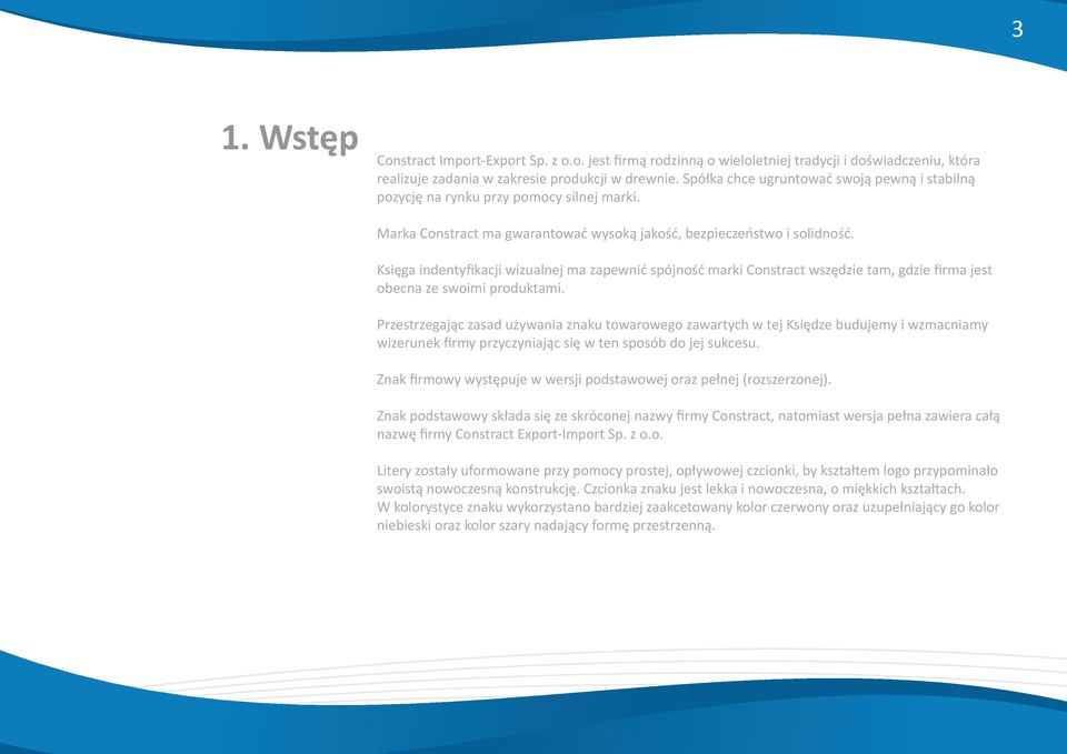 Księga indentyfikacji wizualnej ma zapewnić spójność marki Constract wszędzie tam, gdzie firma jest obecna ze swoimi produktami.