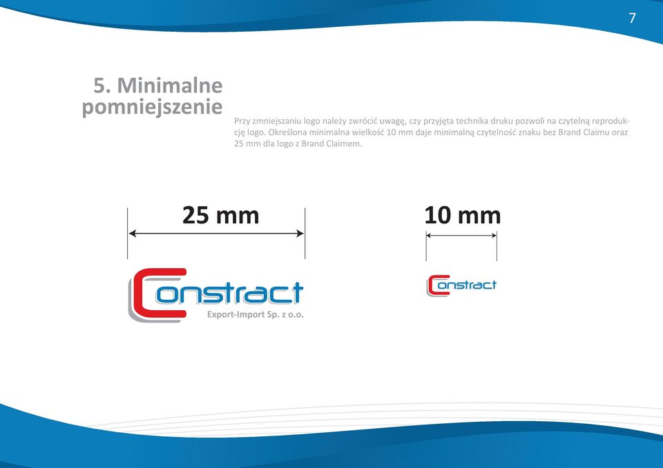 logo. Określona minimalna wielkość 10 mm daje minimalną czytelność