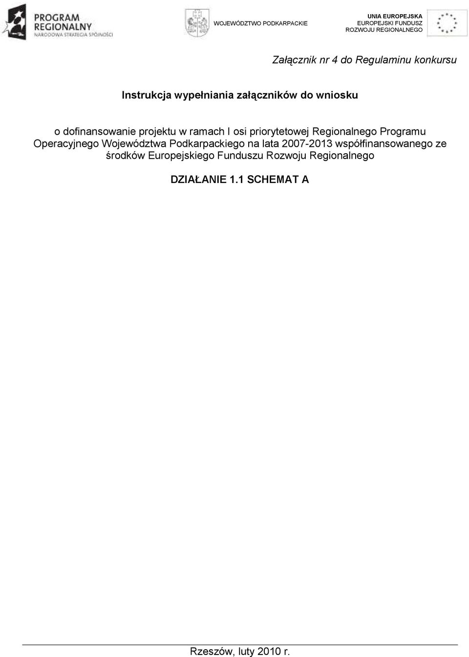 osi priorytetowej Regionalnego Programu Operacyjnego Województwa Podkarpackiego na lata 2007-2013
