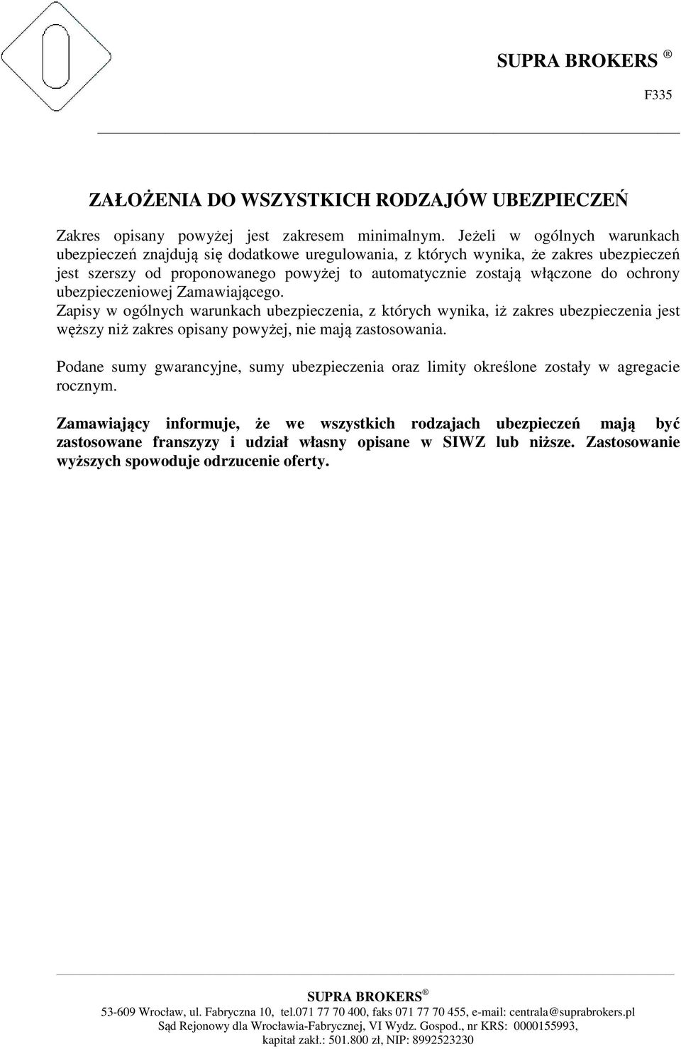do ochrony ubezpieczeniowej Zamawiającego.