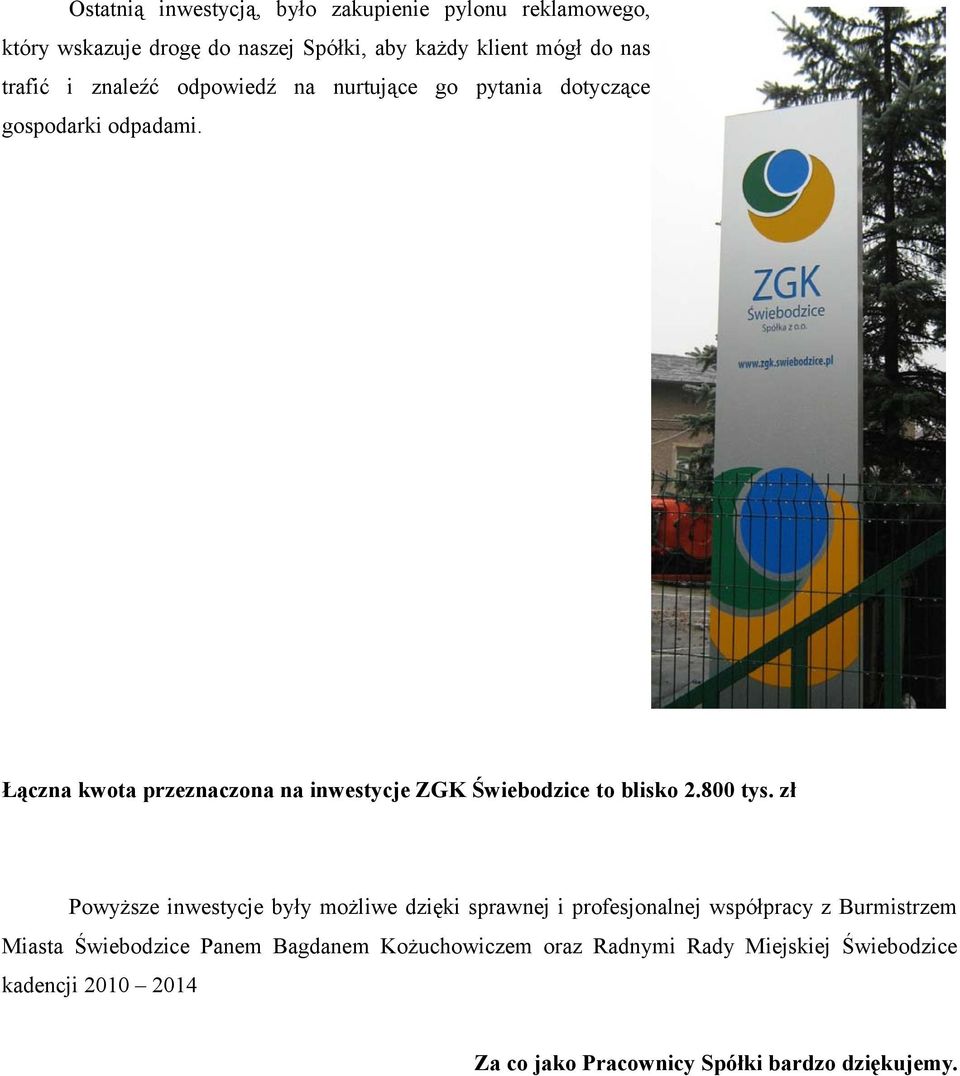 Łączna kwota przeznaczona na inwestycje ZGK Świebodzice to blisko 2.800 tys.
