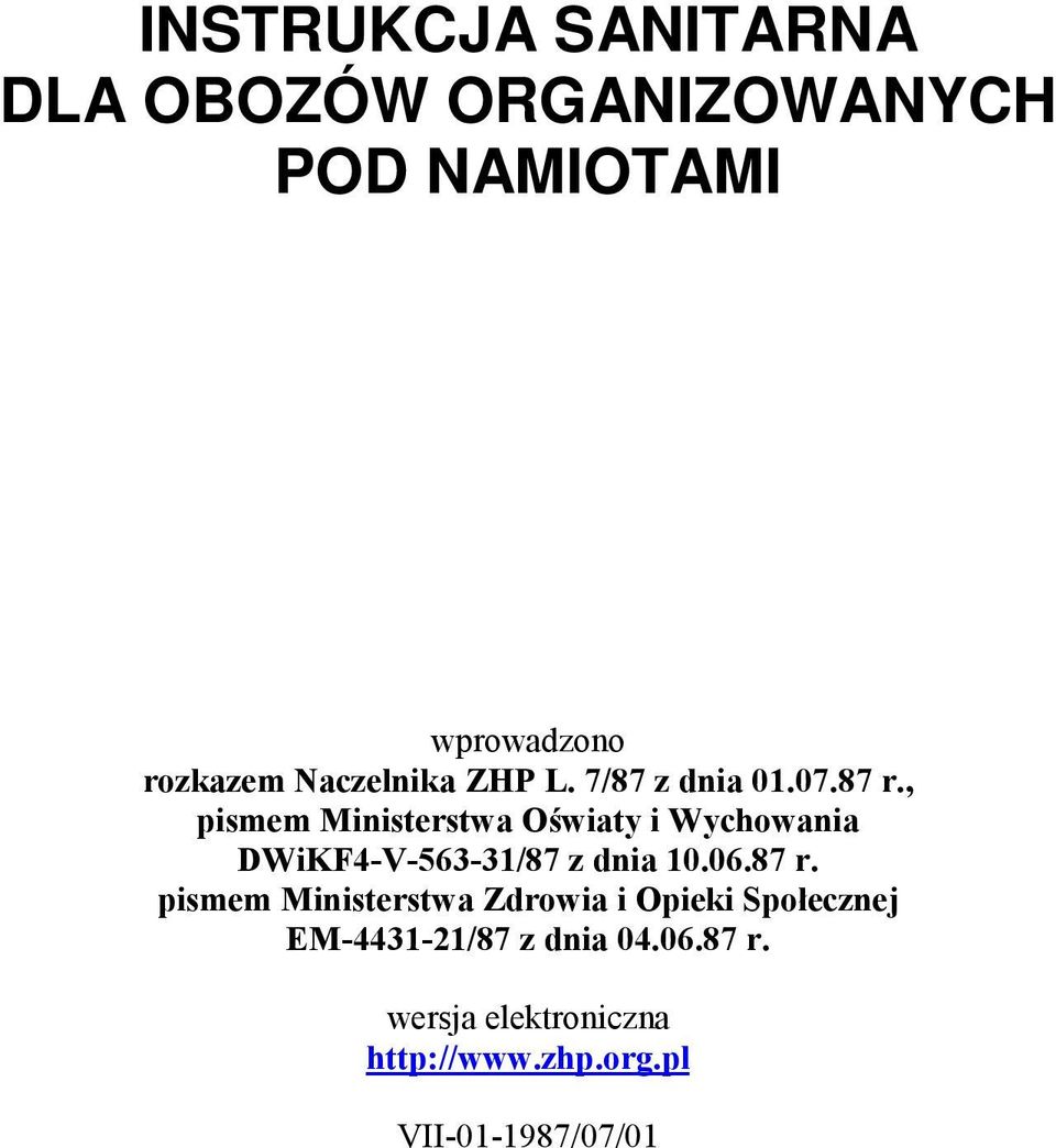 , pismem Ministerstwa Oświaty i Wychowania DWiKF4-V-563-31/87 z dnia 10.06.87 r.