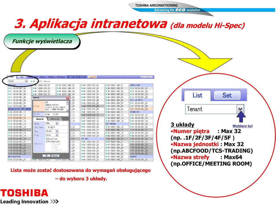 3 układy Wybierz tu! Numer piętra : Max 32 (np.