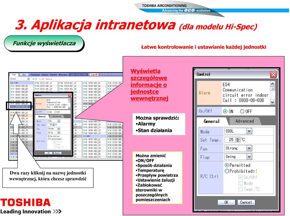 Dwa razy kliknij na nazwę jednostki wewnętrznej, która chcesz sprawdzić Można zmienić ON/OFF Sposób