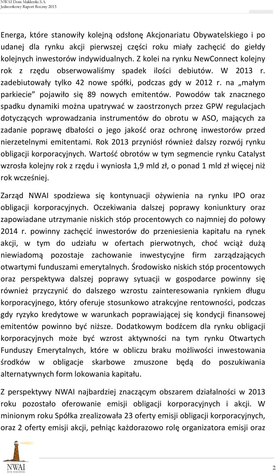 na małym parkiecie pojawiło się 89 nowych emitentów.