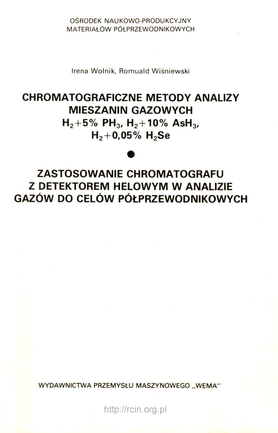 + 1 0 % ASHS, H2 + 0, 0 5 % H g S e ZASTOSOWANIE CHROMATOGRAFU Z DETEKTOREM