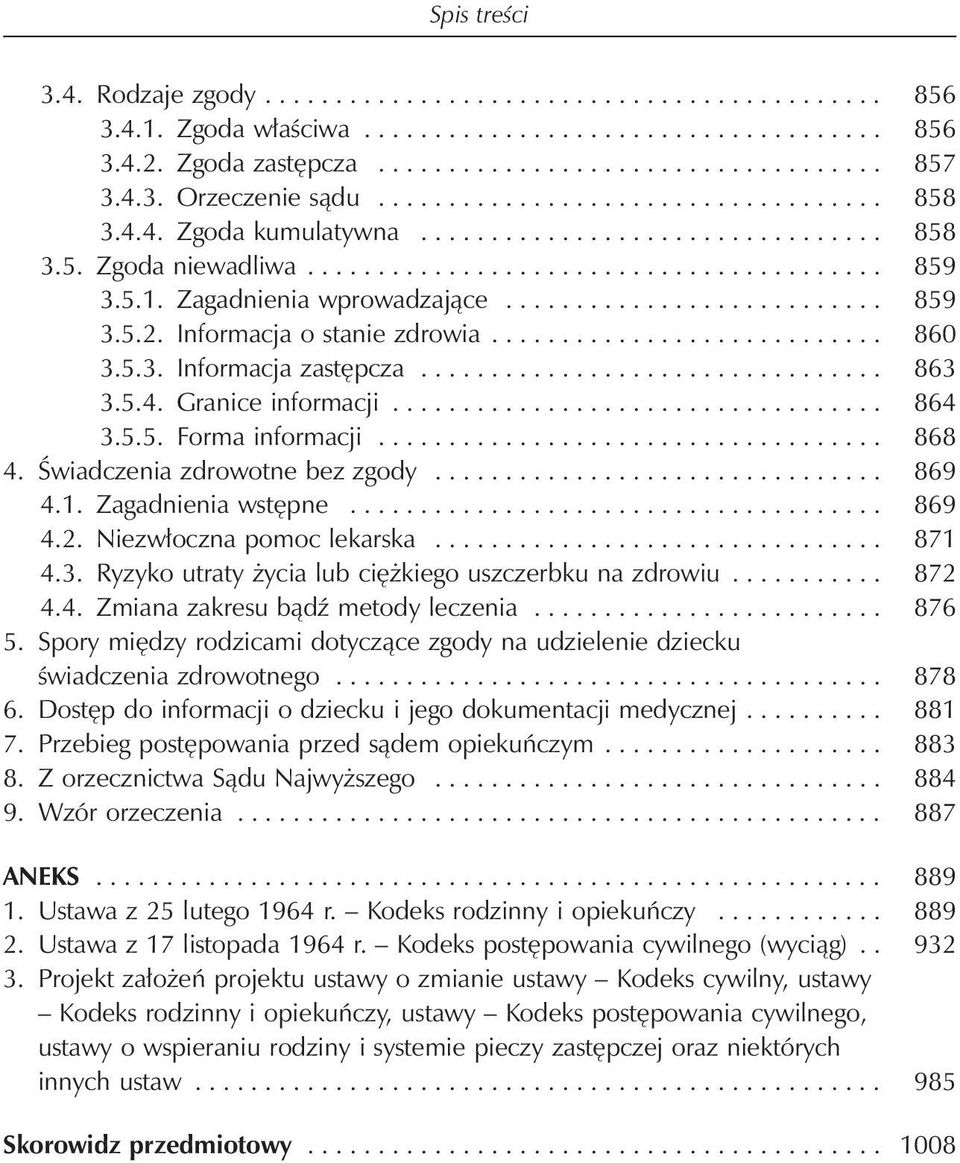 Zagadnienia wprowadzające........................... 859 3.5.2. Informacja o stanie zdrowia............................ 860 3.5.3. Informacja zastępcza................................. 863 3.5.4.