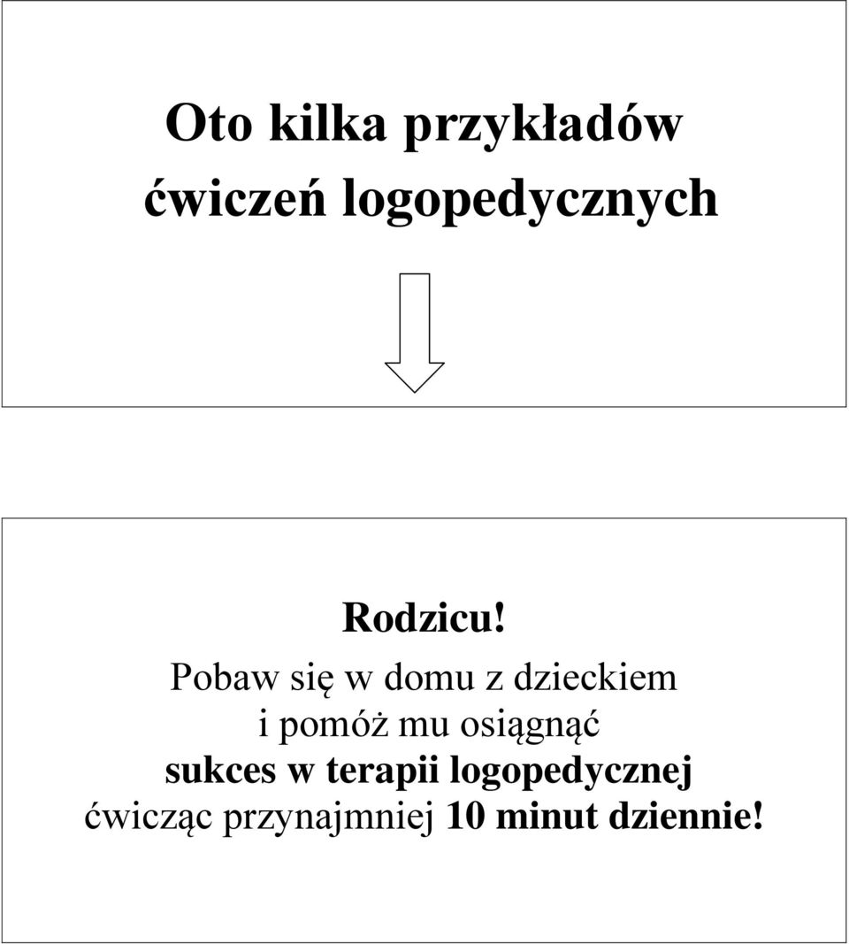 Pbaw się w dmu z dzieckiem i pmóż mu