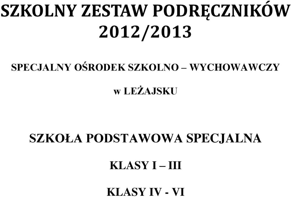 SZKOLNO WYCHOWAWCZY w LEŻAJSKU