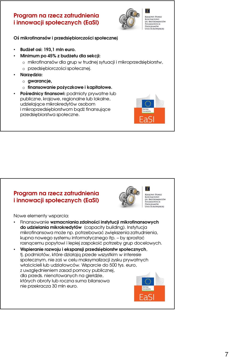 Narzędzia: o gwarancje, o finansowanie pożyczkowe i kapitałowe.