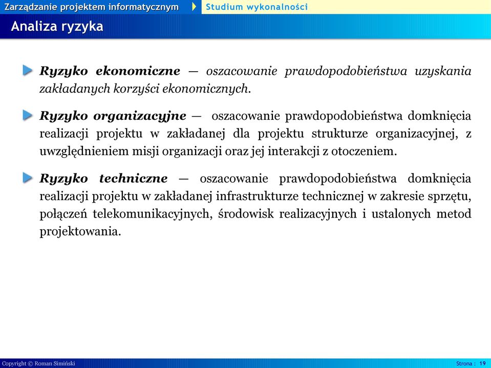 uwzględnieniem misji organizacji oraz jej interakcji z otoczeniem.