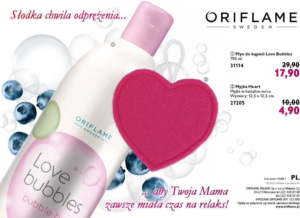 1 2015 Oriflame Cosmetics SA ORIFLAME POLAND Sp. z o.o. ul. Wołoska 22, 02-675 Warszawa tel.