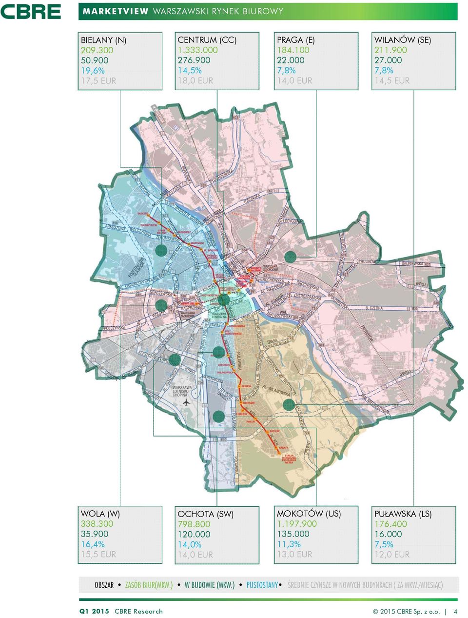 14,% 14, EUR MOKOTÓW (US) 1.197.9 135. 11,3% 13, EUR PUŁAWSKA (LS) 176.4 16.