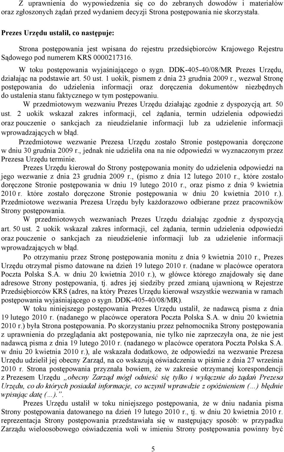 DDK-405-40/08/MR Prezes Urzędu, działając na podstawie art. 50 ust. 1 uokik, pismem z dnia 23 grudnia 2009 r.