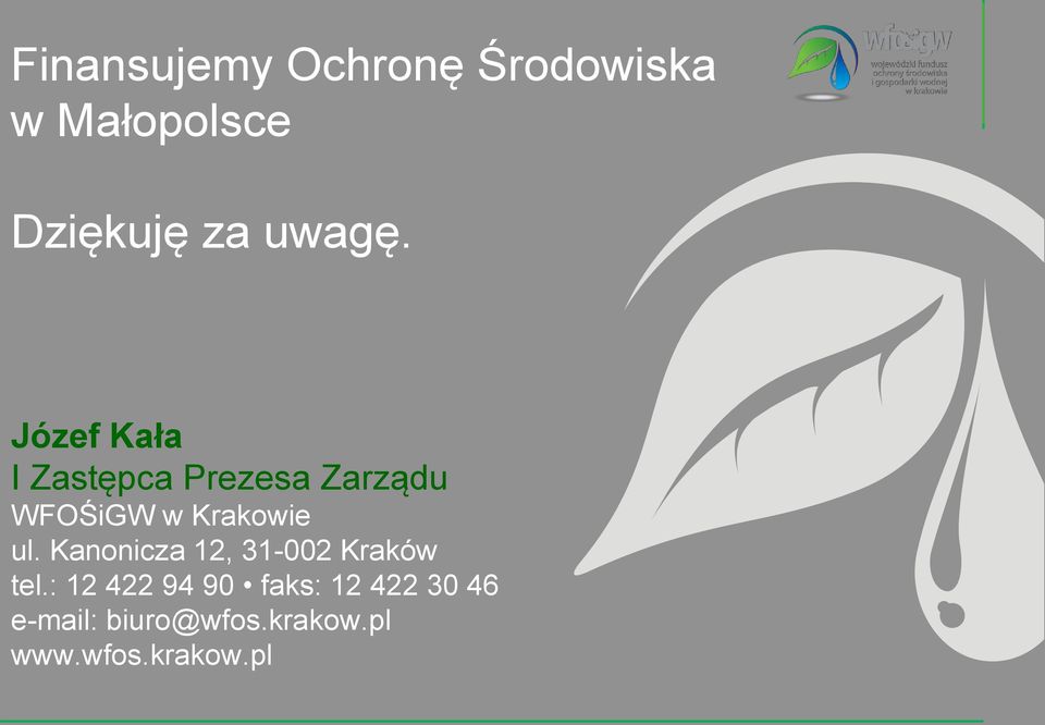 Józef Kała I Zastępca Prezesa Zarządu WFOŚiGW w Krakowie ul.