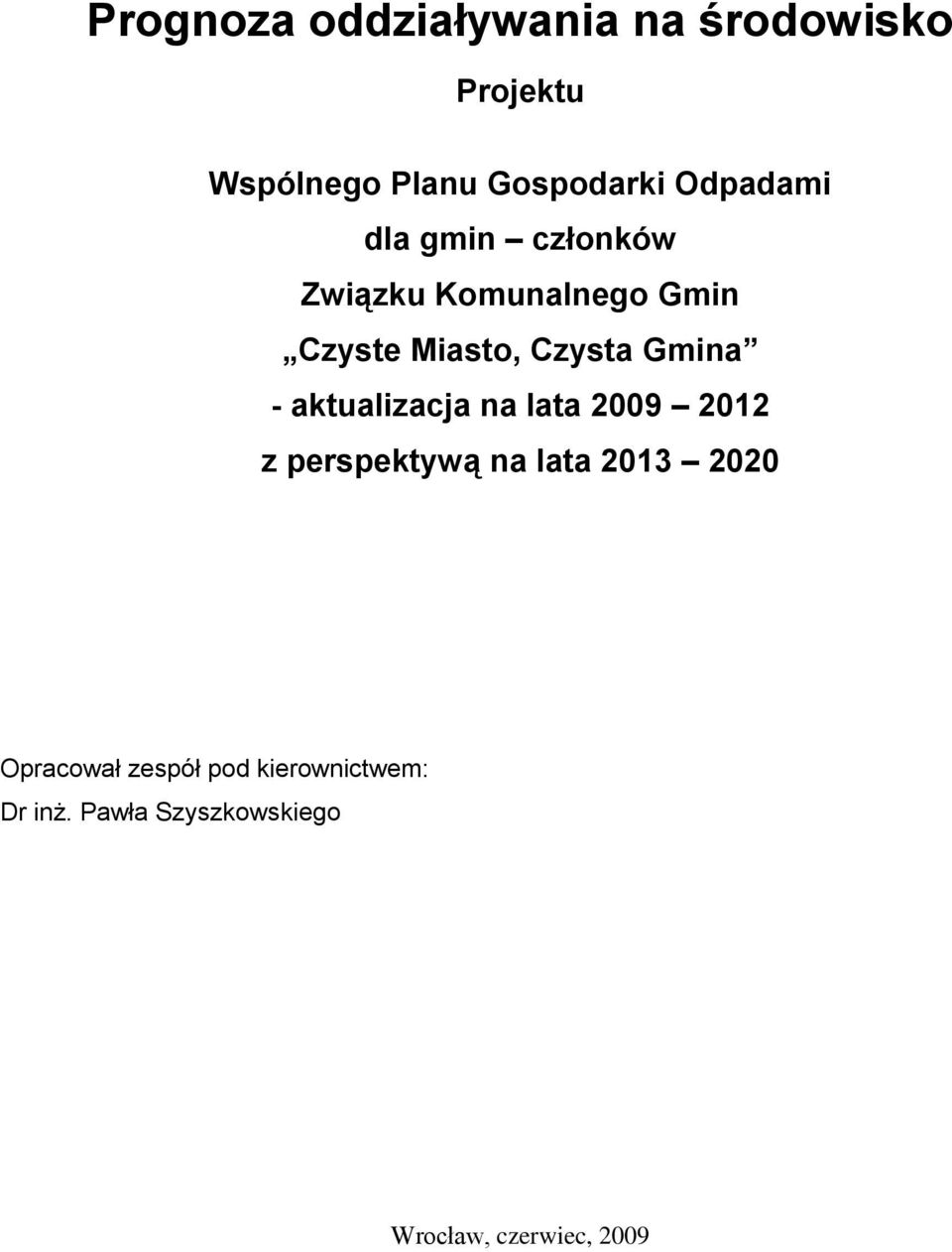 Gmina - aktualizacja na lata 2009 2012 z perspektywą na lata 2013 2020