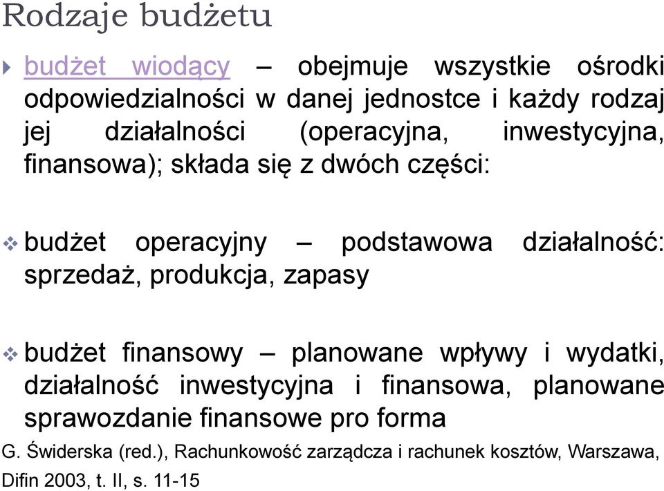 sprzedaż, produkcja, zapasy budżet finansowy planowane wpływy i wydatki, działalność inwestycyjna i finansowa, planowane