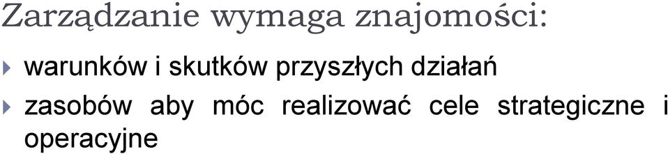 działań zasobów aby móc