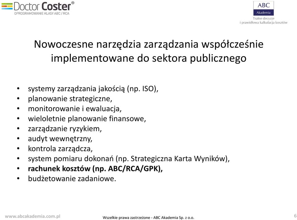 ISO), planowanie strategiczne, monitorowanie i ewaluacja, wieloletnie planowanie finansowe,