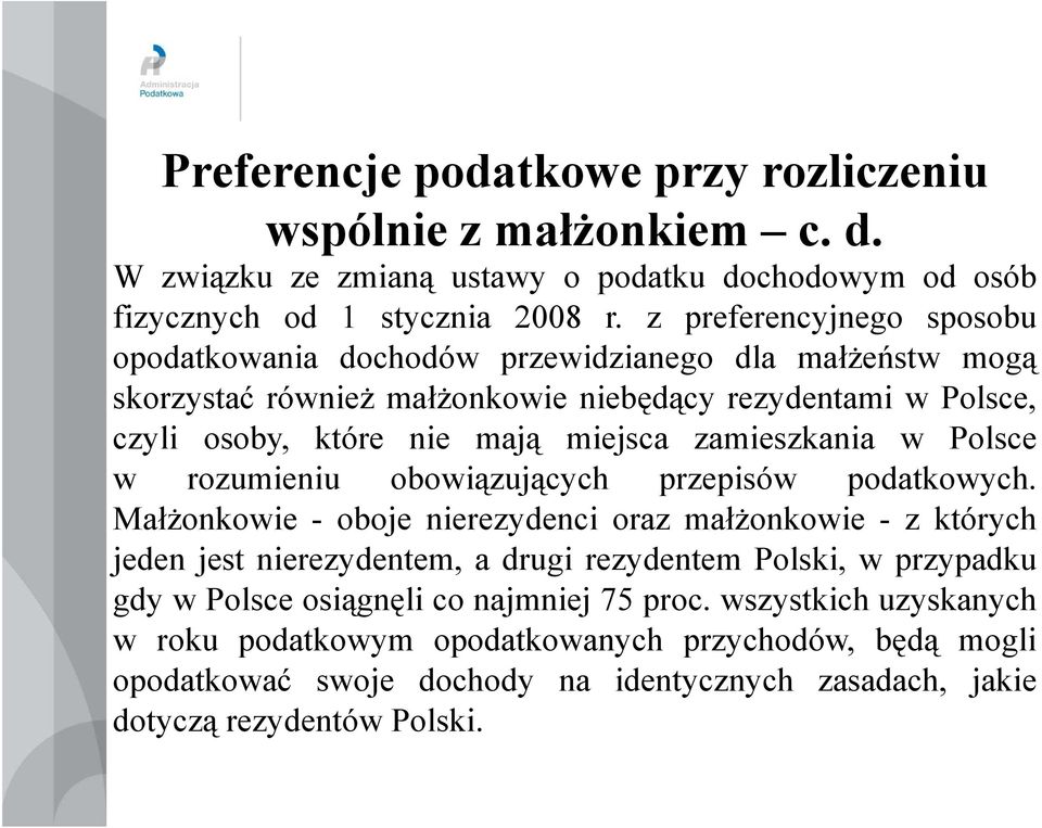 zamieszkania w Polsce w rozumieniu obowiązujących przepisów podatkowych.