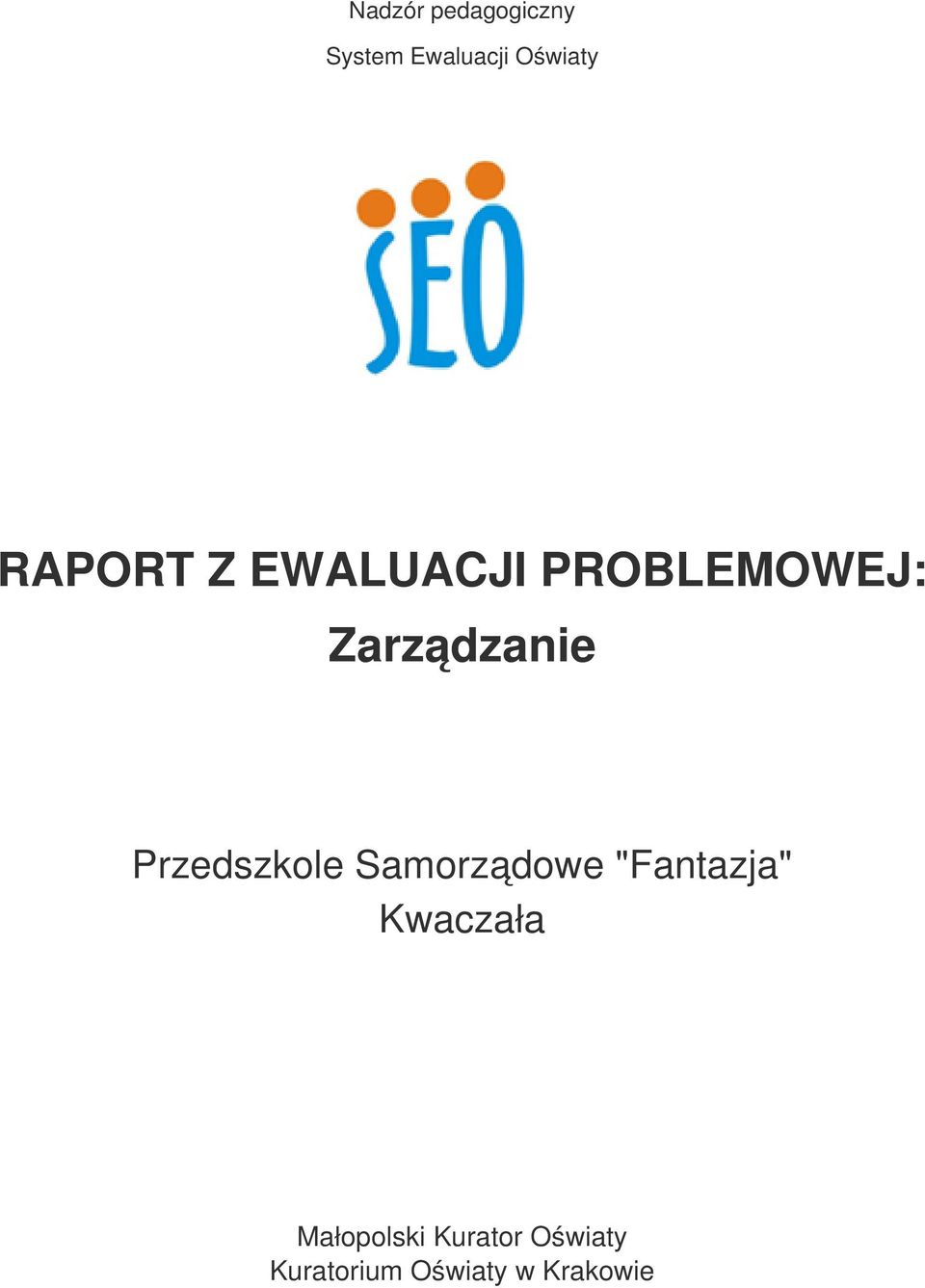 Przedszkole Samorządowe "Fantazja" Kwaczała