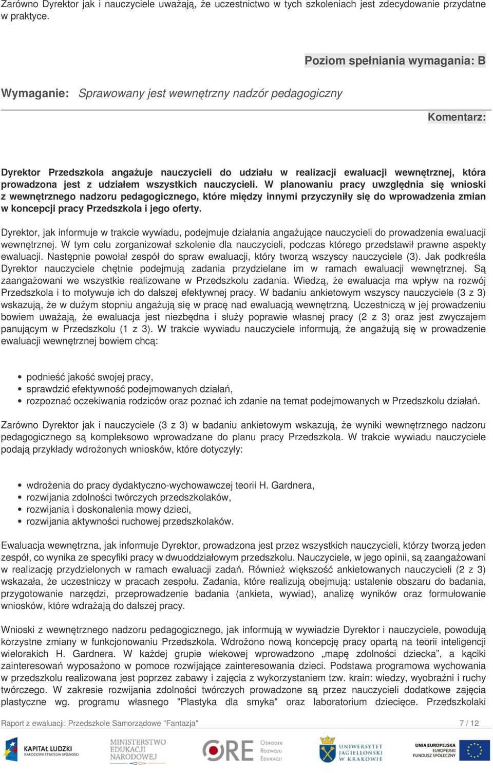 prowadzona jest z udziałem wszystkich nauczycieli.