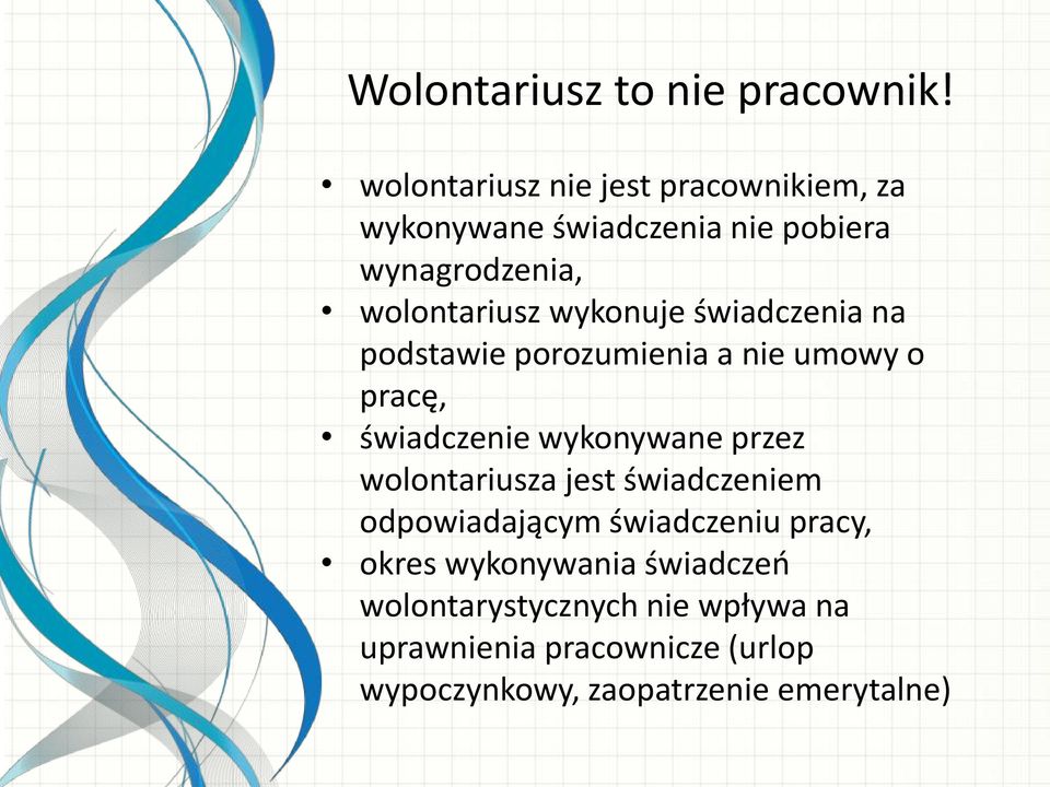 wykonuje świadczenia na podstawie porozumienia a nie umowy o pracę, świadczenie wykonywane przez