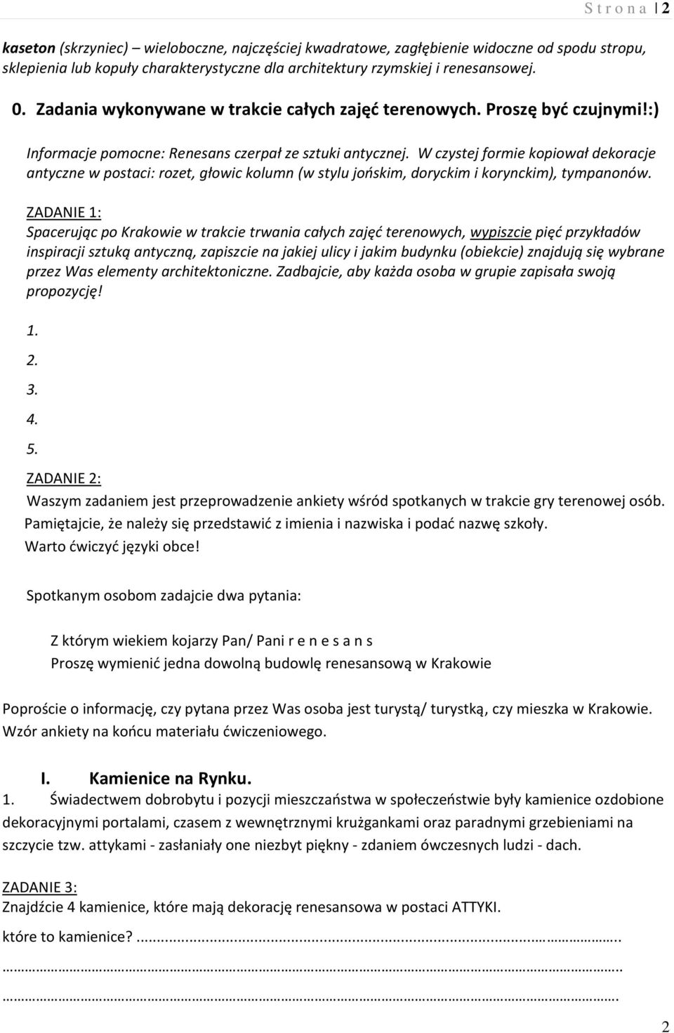 W czystej formie kopiował dekoracje antyczne w postaci: rozet, głowic kolumn (w stylu jooskim, doryckim i korynckim), tympanonów.