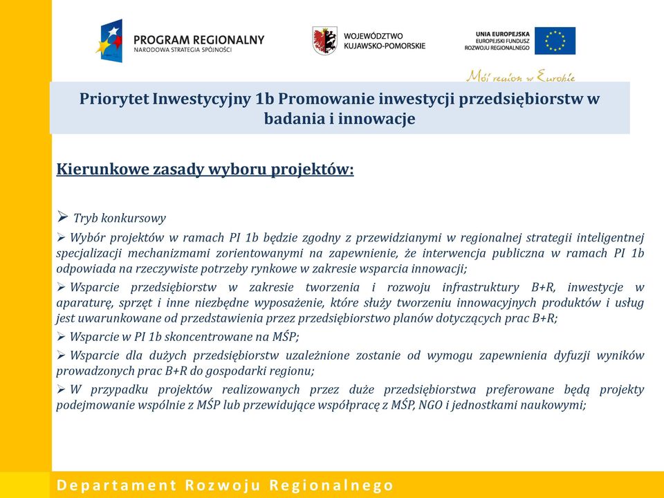 innowacji; Wsparcie przedsiębiorstw w zakresie tworzenia i rozwoju infrastruktury B+R, inwestycje w aparaturę, sprzęt i inne niezbędne wyposażenie, które służy tworzeniu innowacyjnych produktów i