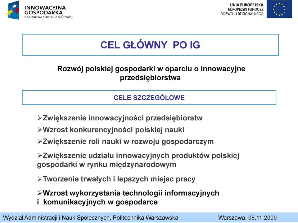 rozwoju gospodarczym Zwiększenie udziału innowacyjnych produktów polskiej gospodarki w rynku międzynarodowym