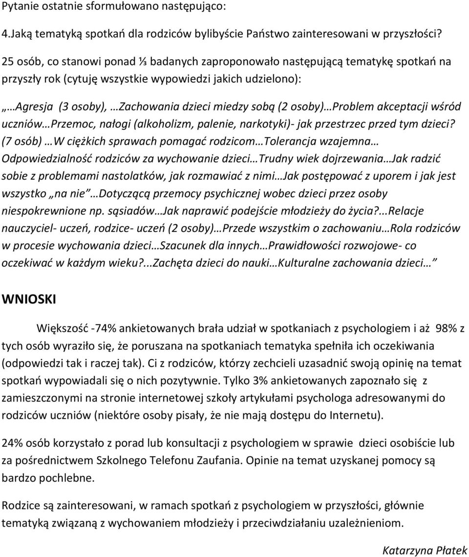 osoby) Problem akceptacji wśród uczniów Przemoc, nałogi (alkoholizm, palenie, narkotyki)- jak przestrzec przed tym dzieci?