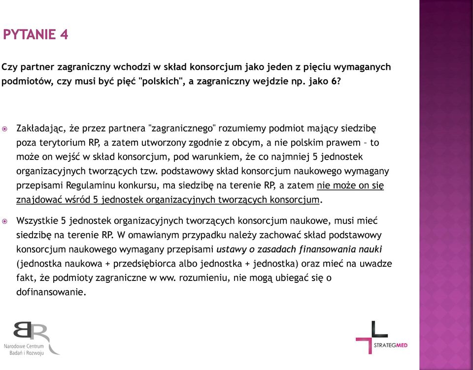 warunkiem, że co najmniej 5 jednostek organizacyjnych tworzących tzw.