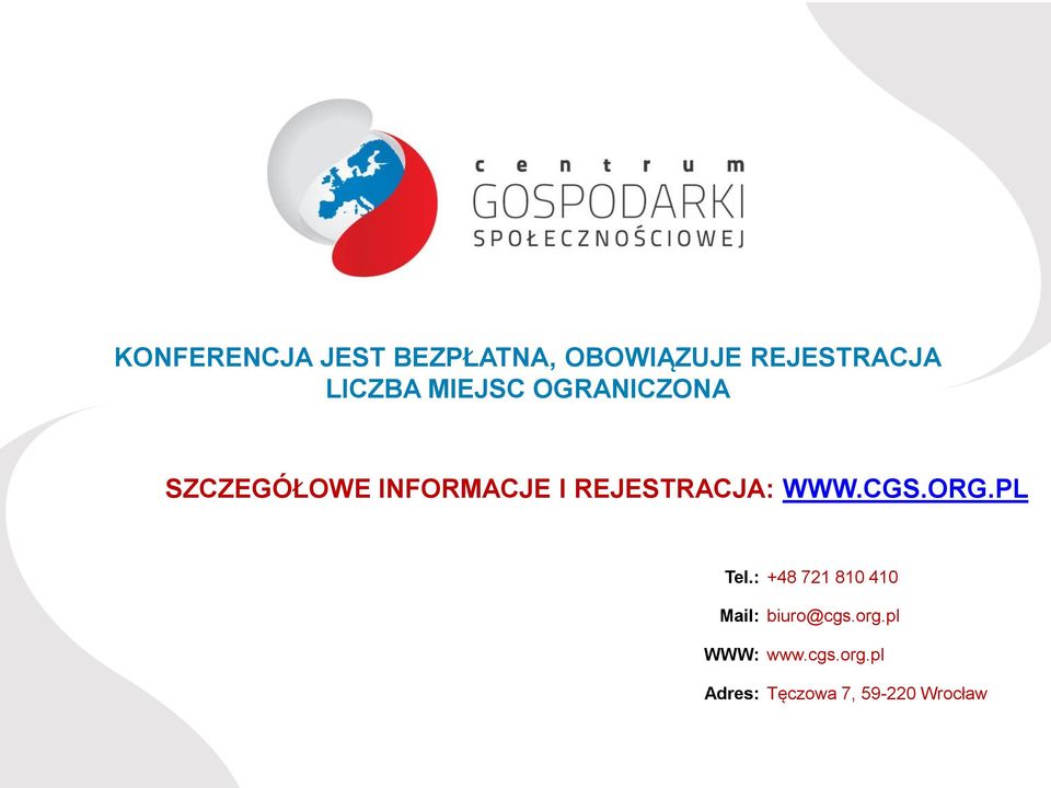 REJESTRACJA: WWW.CGS.ORG.PL Tel.