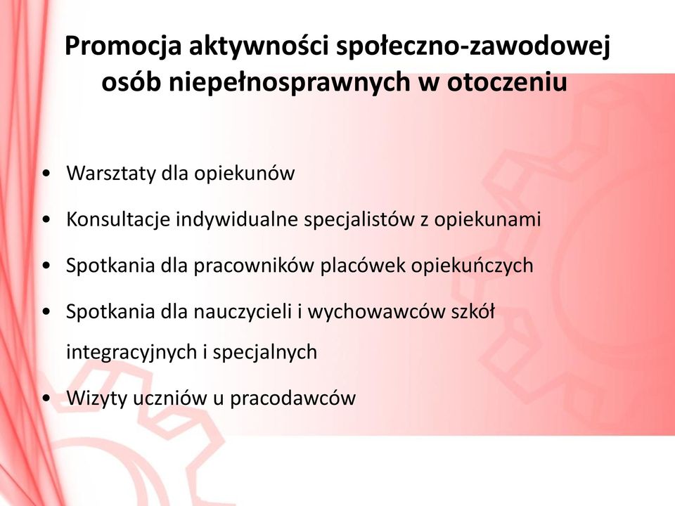 Spotkania dla pracowników placówek opiekuńczych Spotkania dla nauczycieli i