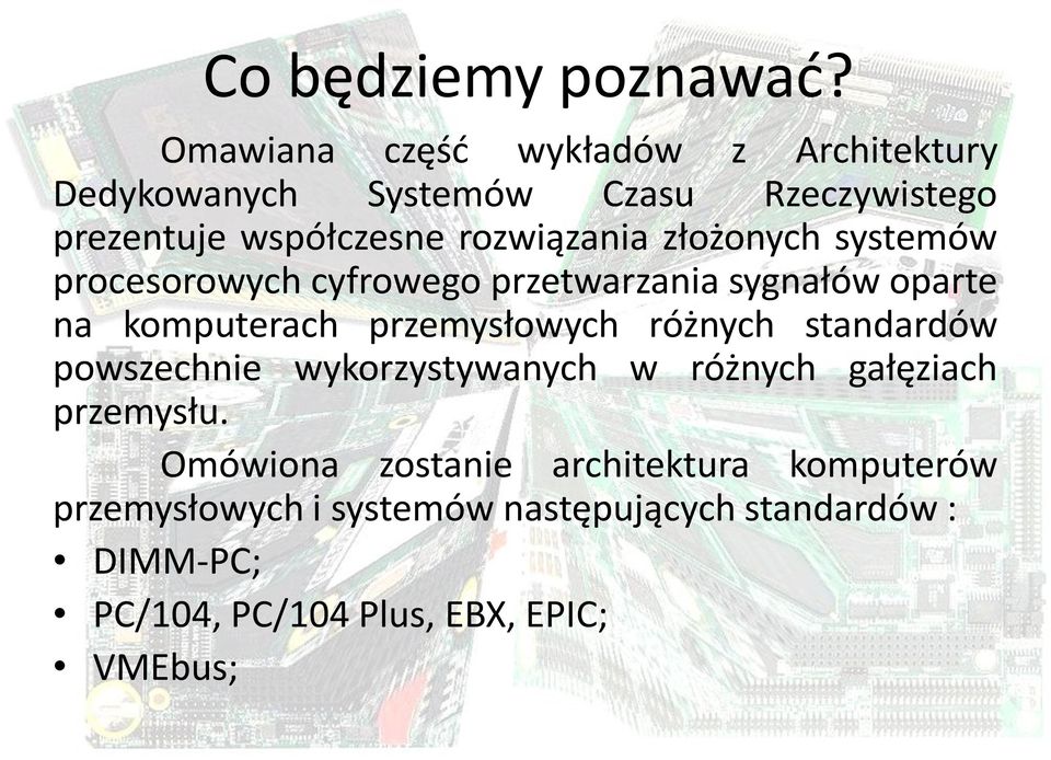 złożonych systemów procesorowych cyfrowego przetwarzania sygnałów oparte na komputerach przemysłowych różnych