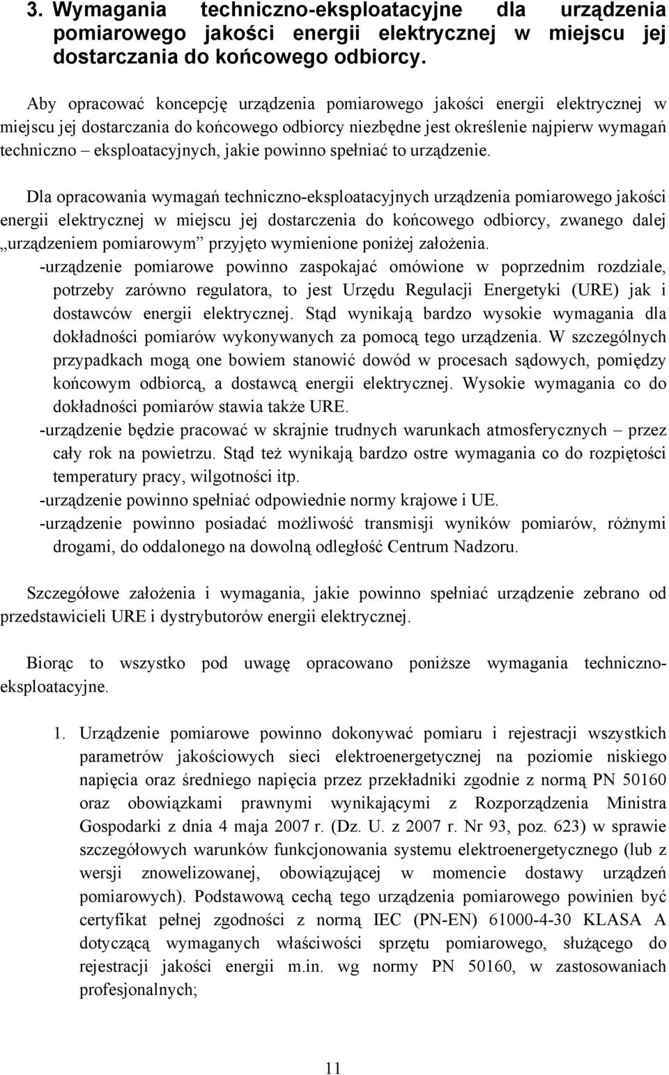 jakie powinno spełniać to urządzenie.