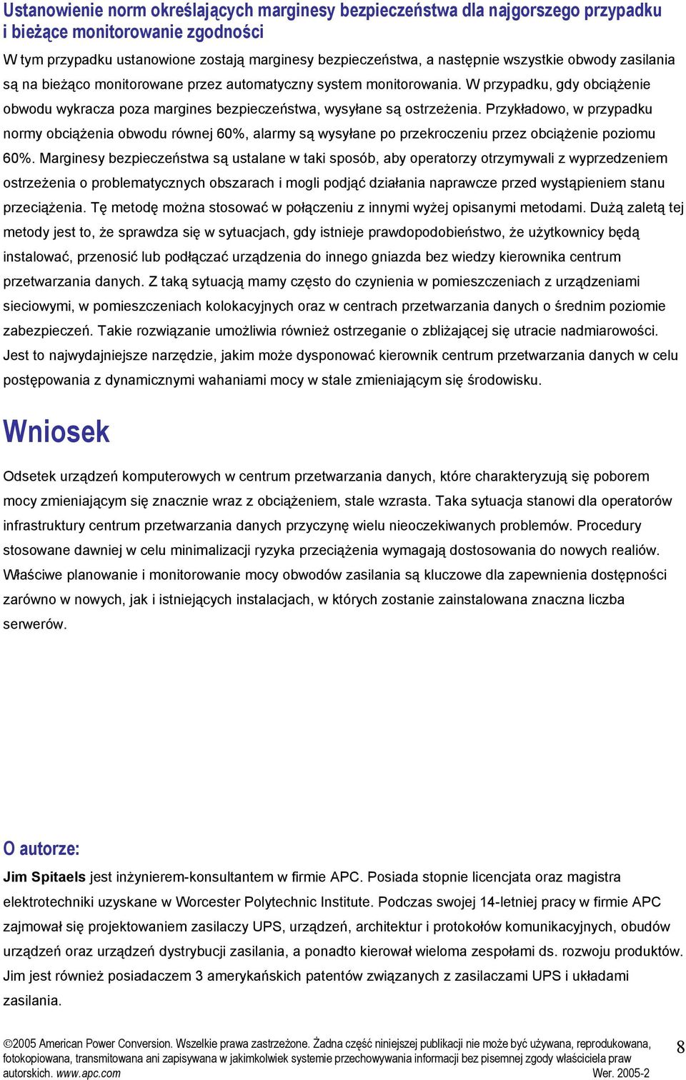 Przykładowo, w przypadku normy obciążenia obwodu równej 60%, alarmy są wysyłane po przekroczeniu przez obciążenie poziomu 60%.
