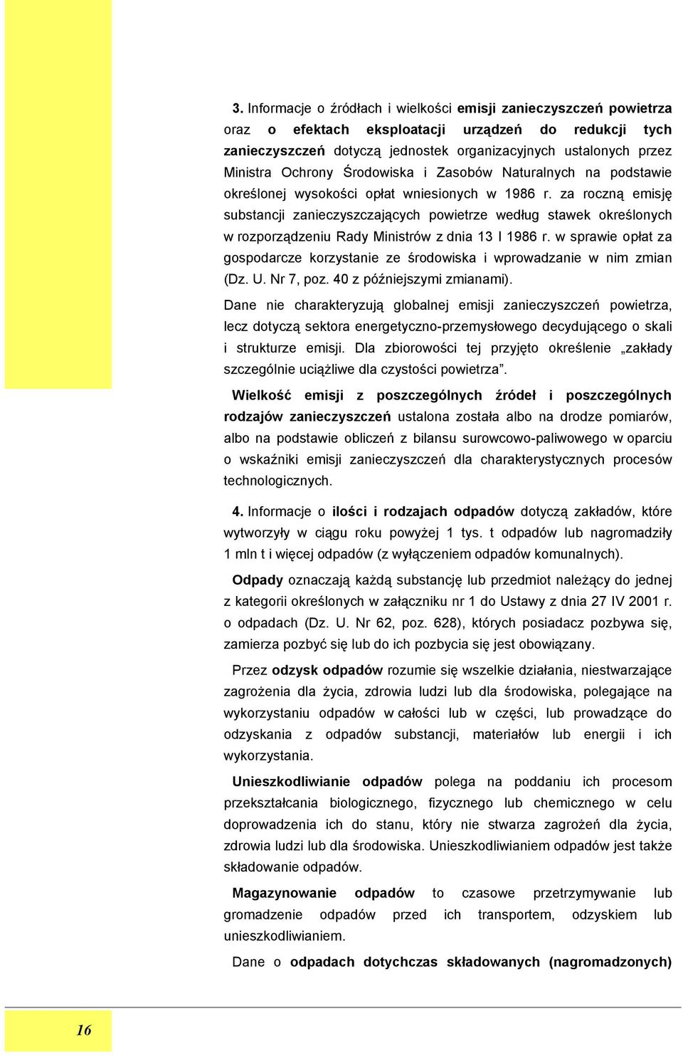 za roczną emisję substancji zanieczyszczających powietrze według stawek określonych w rozporządzeniu Rady Ministrów z dnia 13 I 1986 r.