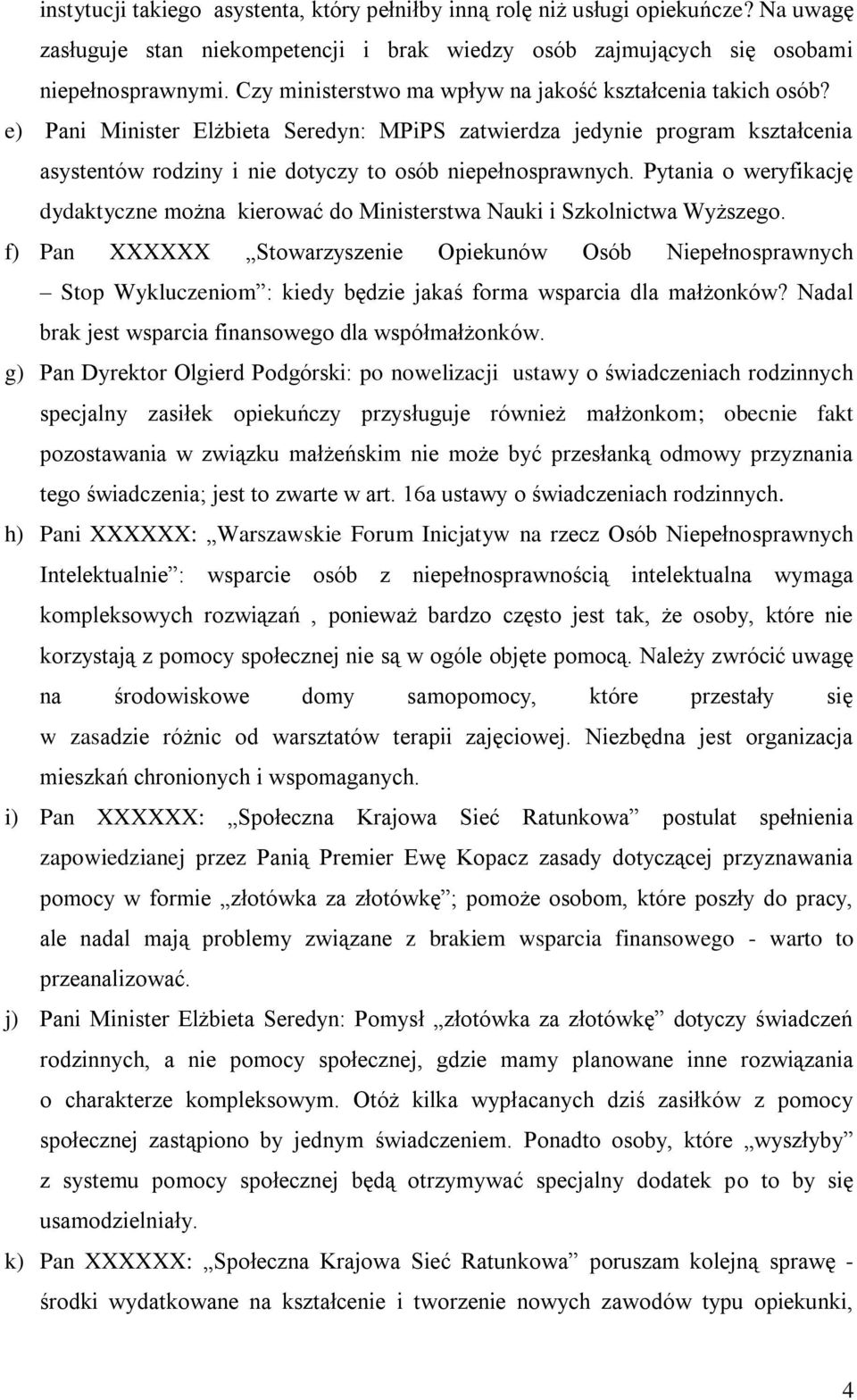 Pytania o weryfikację dydaktyczne można kierować do Ministerstwa Nauki i Szkolnictwa Wyższego.