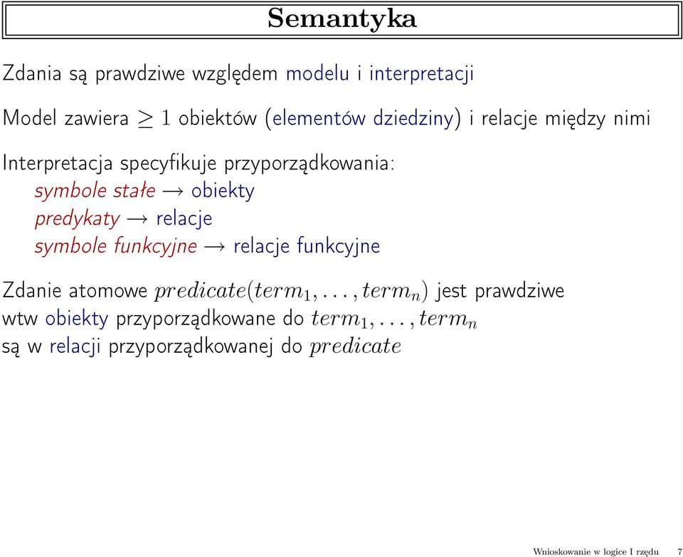 symbole funkcyjne relacje funkcyjne Zdanie atomowe predicate(term 1,.